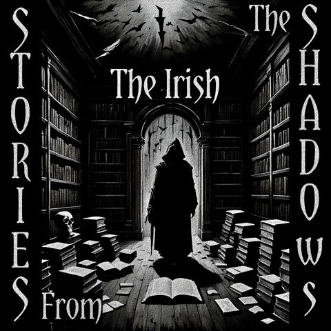 Stories From The Shadows – The Irish - Deadtree Publishing