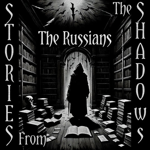 Stories From The Shadows – The Russians - Deadtree Publishing