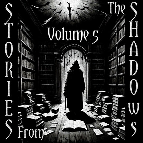 Stories From The Shadows - Volume 5 - Deadtree Publishing