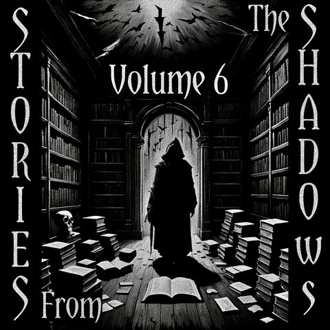 Stories From The Shadows - Volume 6 - Deadtree Publishing