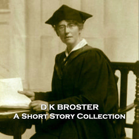 D K Broster - A Short Story Collection (Audiobook)