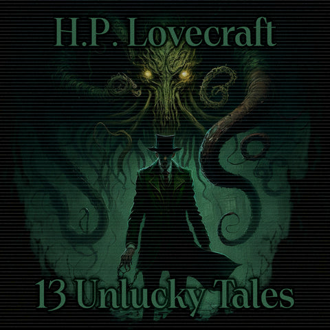 13 Unlucky Tales of H P Lovecraft (Audiobook)