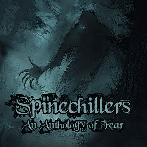 Spinechillers - An Anthology of Fear (Audiobook) - Deadtree Publishing