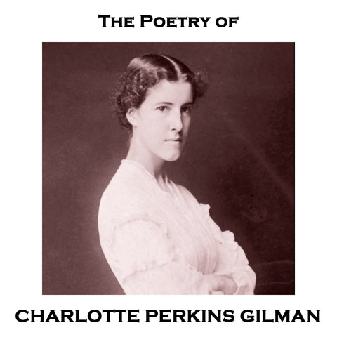 The Poetry of Charlotte Perkins Gilman (Audiobook) - Deadtree Publishing