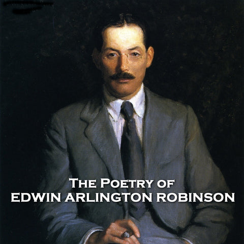 The Poetry of Edwin Arlington Robinson (Audiobook) - Deadtree Publishing