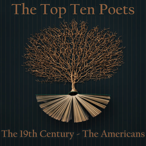 The Top 10 Poets - The 19th Century - The Americans (Audiobook)