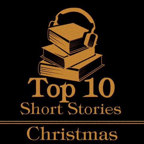 The Top 10 Short Stories - Christmas (Audiobook) - Deadtree Publishing