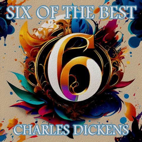 Six of the Best – Charles Dickens (Audiobook) - Deadtree Publishing