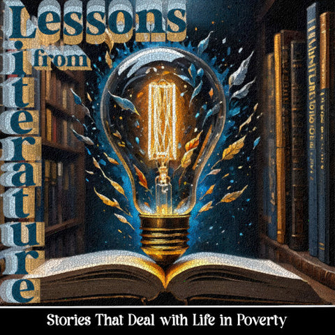 Lessons From Literature - Stories That Deal with Life in Poverty (Audiobook) - Deadtree Publishing
