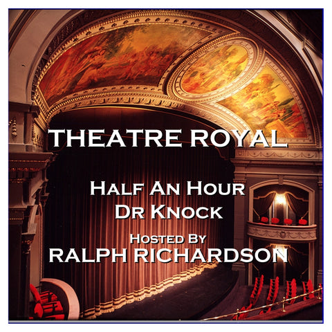 Theatre Royal - Half An Hour & Dr Knock : Episode 15 (Audiobook) - Deadtree Publishing - Audiobook - Biography