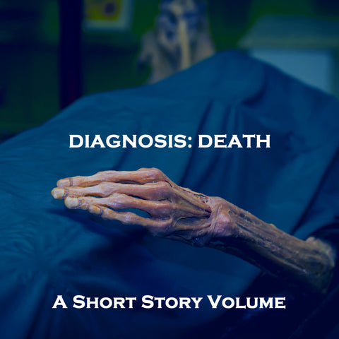 A Diagnosis of Death - A Short Story Volume (Audiobook) - Deadtree Publishing - Audiobook - Biography