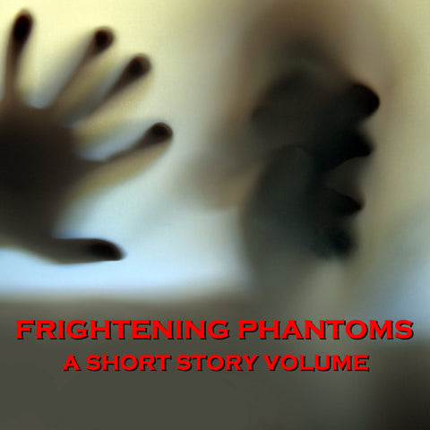 Frightening Phantoms - A Short Story Volume (Audiobook) - Deadtree Publishing - Audiobook - Biography
