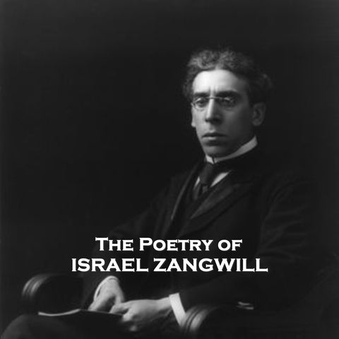 Israel Zangwill, The Poetry Of (Audiobook) - Deadtree Publishing - Audiobook - Biography