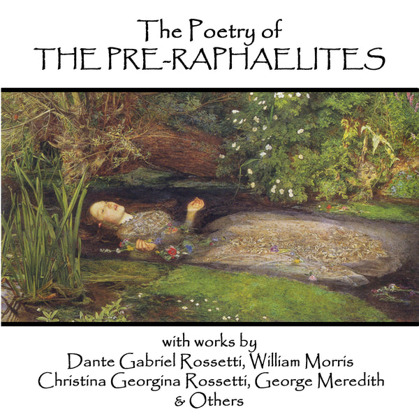 Pre Raphaelite Poems The Pre-Raphaelite Poets (Audiobook) – Deadtree Publishing