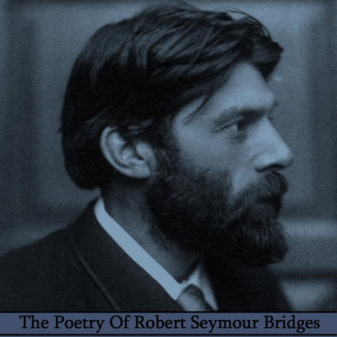 Robert Seymour Bridges, The Poetry Of (Audiobook) - Deadtree Publishing - Audiobook - Biography