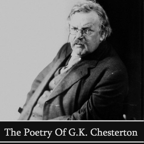 GK Chesterton, The Poetry Of (Audiobook) - Deadtree Publishing - Audiobook - Biography