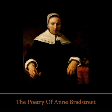 The Poetry of Anne Bradstreet (Audiobook) - Deadtree Publishing - Audiobook - Biography