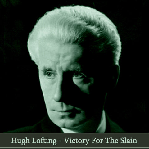 Hugh Lofting - Victory for the Slain (Audiobook) - Deadtree Publishing - Audiobook - Biography