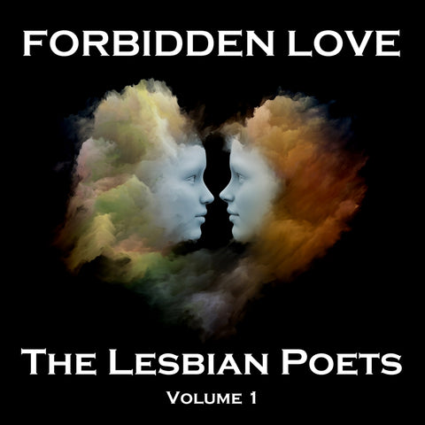 Forbidden Love - The Lesbian Poets - Volume 1 (Audiobook) - Deadtree Publishing - Audiobook - Biography