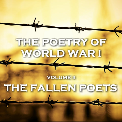 The Poetry of World War I - Vol II - The Fallen Poets (Audiobook) - Deadtree Publishing - Audiobook - Biography