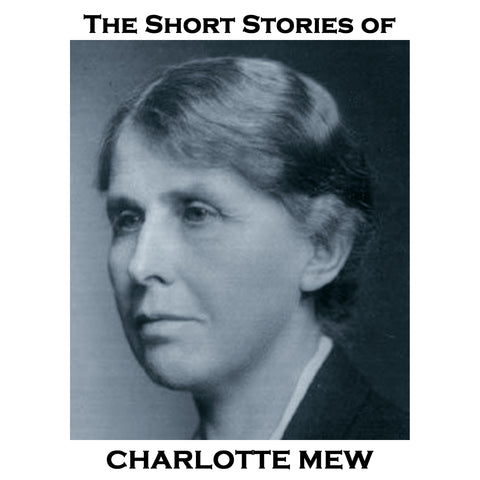 Charlotte Mew - The Short Stories (Audiobook) - Deadtree Publishing - Audiobook - Biography