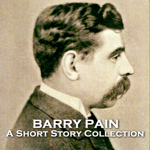 Barry Pain - A Short Story Collection (Audiobook)