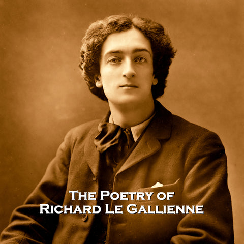 The Poetry of Richard Le Gallienne (Audiobook)