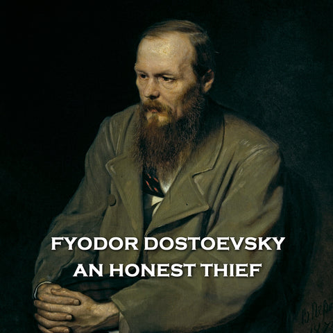 An Honest Thief by Fyodor Dostoyveskey (Audiobook)