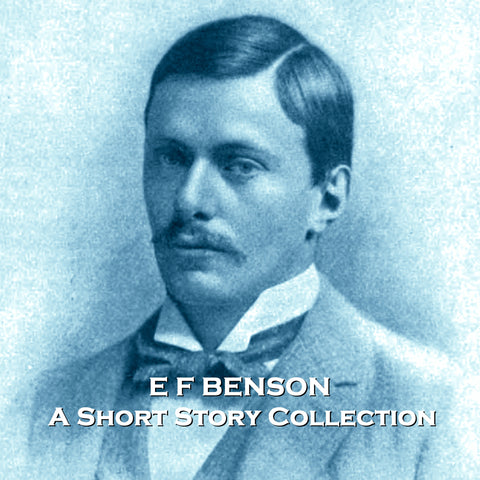 E F Benson - A Short Story Collection (Audiobook)