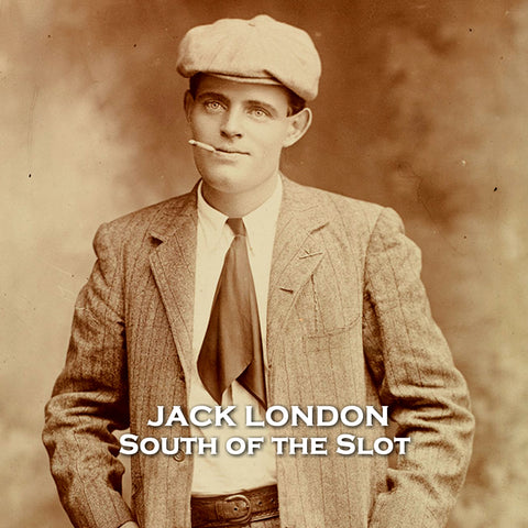 South of the Slot by Jack London (Audiobook)