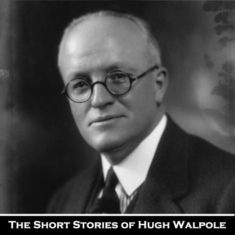 The Short Stories of Hugh Walpole (Audiobook) - Deadtree Publishing - Audiobook - Biography