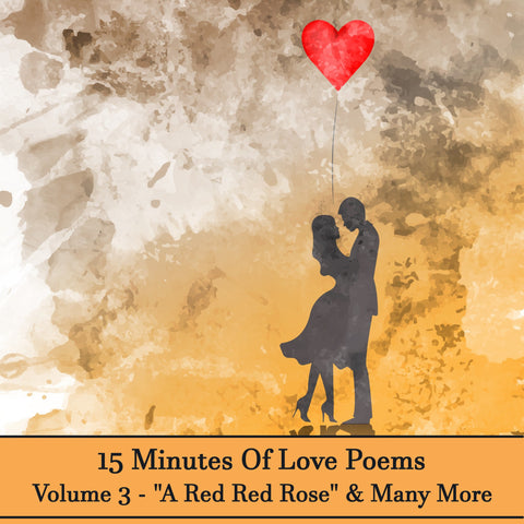 15 Minutes Of Love Poems - Volume 3 - 