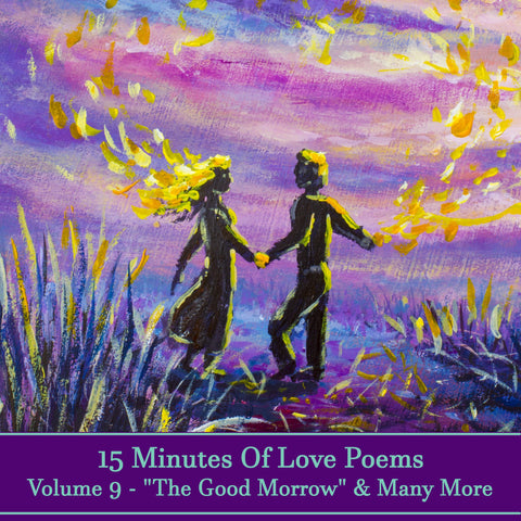15 Minutes Of Love Poems - Volume 9 - 