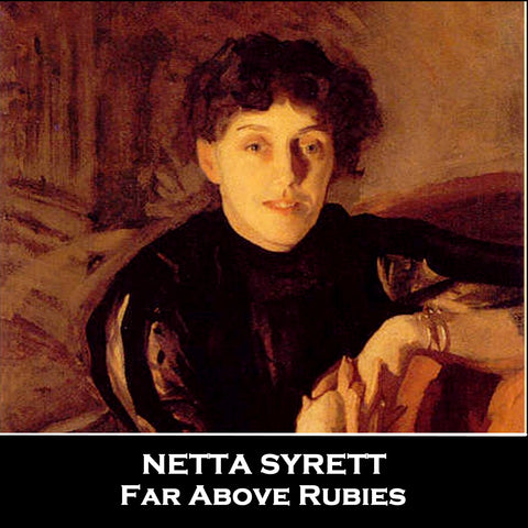 Far Above Rubies by Netta Syrett (Audiobook)