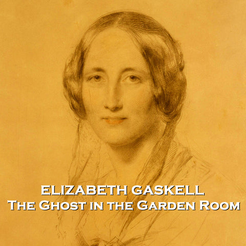 The Ghost in the Garden Room by Elizabeth Gaskell (Audiobook)