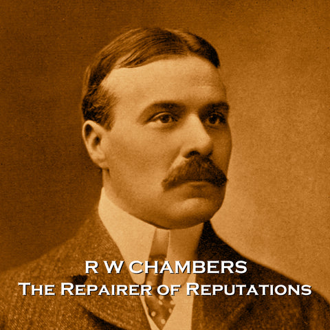 The Repairer of Reputations by Robert W Chambers (Audiobook)