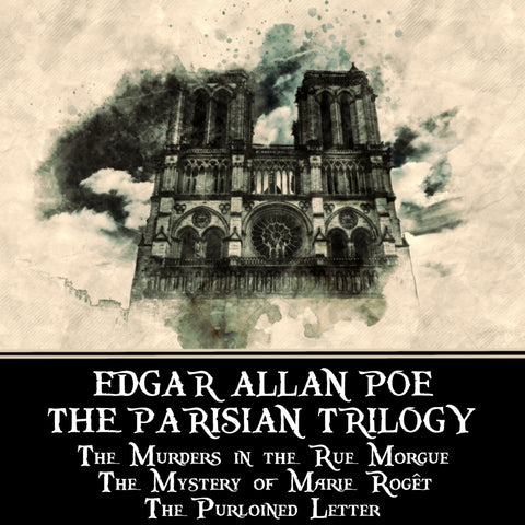 Edgar Allan Poe - The Parisian Trilogy (Audiobook)