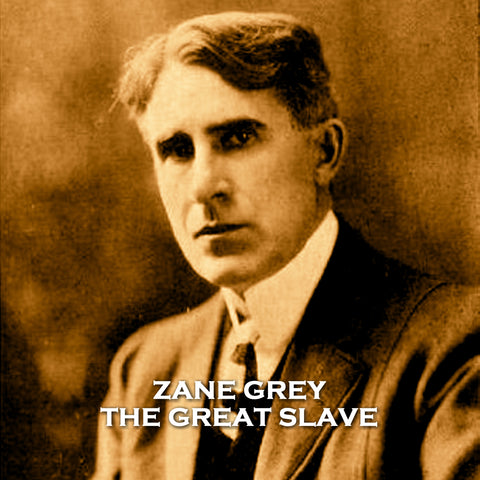 The Great Slave by Zane Grey (Audiobook)