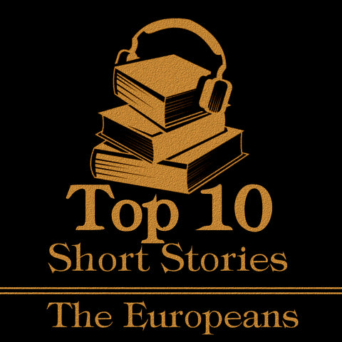 The Top Ten Short Stories - European (Audiobook)