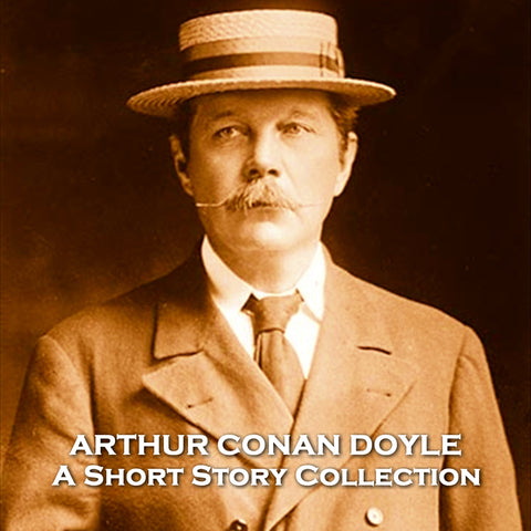 The Short Stories of Arthur Conan Doyle (Audiobook)