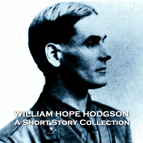 The Short Stories of William Hope Hodgson (Audiobook)