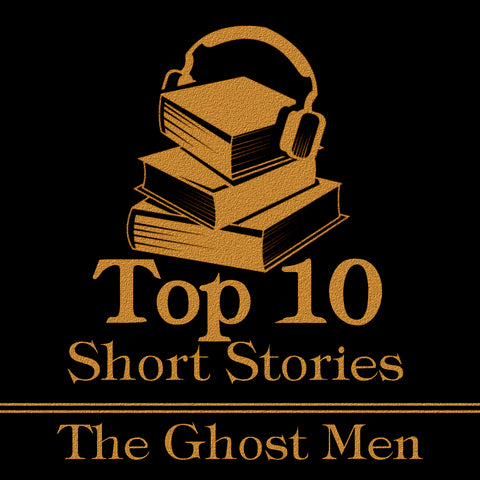 The Top Ten Short Stories - Ghost, By Male Authors (Audiobook)