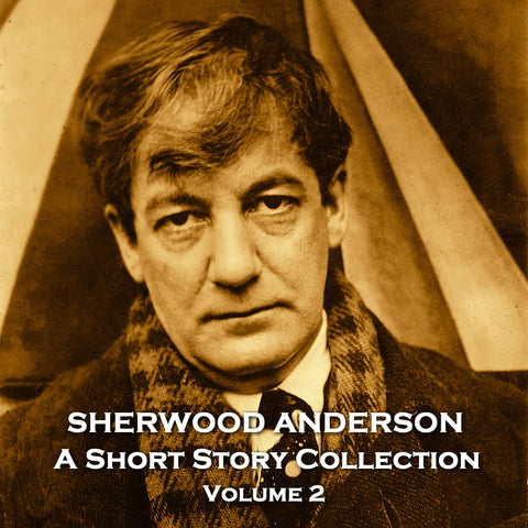 Sherwood Anderson - A Short Story Collection - Volume 2 (Audiobook)