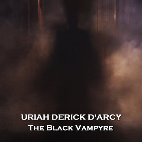 The Black Vampyre by Uriah Derick D'Arcy (Audiobook)