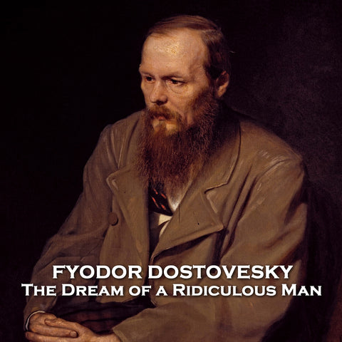 The Dream of a Ridiculous Man by Fyodor Dostovesky (Audiobook)