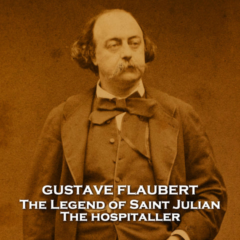The Legend of Saint Julian the Hospitaller by Gustave Flaubert (Audiobook)