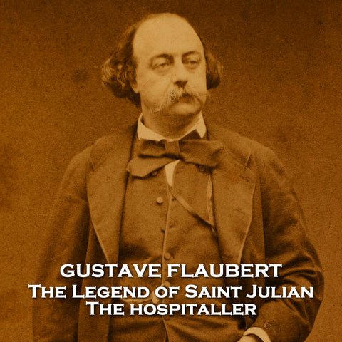 The Legend of Saint Julian the Hospitaller by Gustave Flaubert (Audiobook)