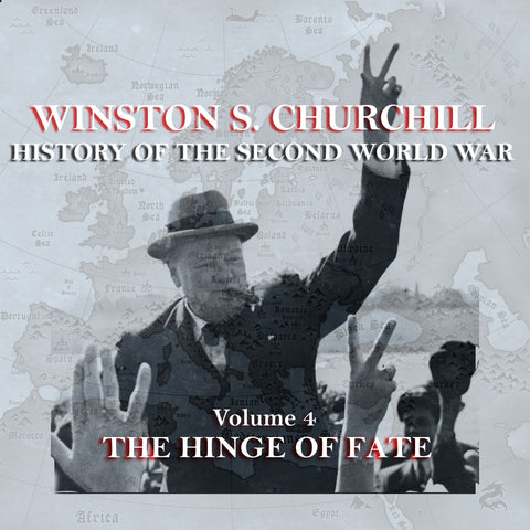 Winston Churchill - A History Of The Second World War - Volume 4 (Audiobook) - Deadtree Publishing