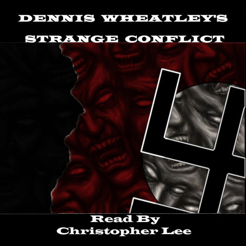 Dennis Wheatley - Strange Conflict (Audiobook) - Deadtree Publishing