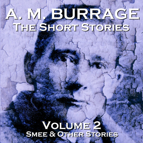 The Short Stories Of A.M . Burrage - Volume 2 (Audiobook) - Deadtree Publishing